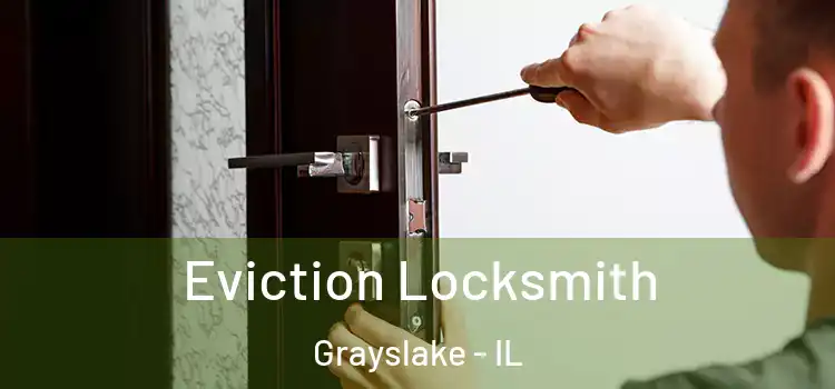  Eviction Locksmith Grayslake - IL