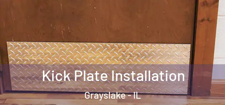 Kick Plate Installation Grayslake - IL