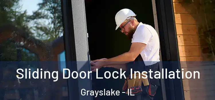 Sliding Door Lock Installation Grayslake - IL